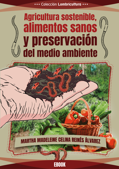 Agricultura sostenible, alimentos sanos y preservación del medio ambiente. (Ebook)