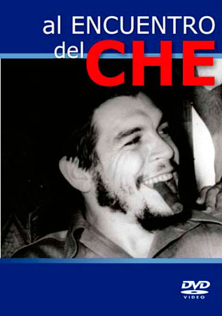 Al encuentro del Che. (Video)