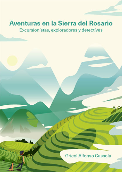  Aventuras en la Sierra del Rosario: Excursionistas, exploradores y detectives. (Ebook)