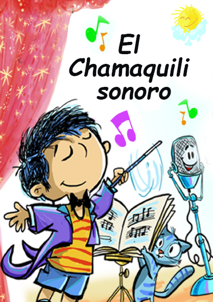 El Chamaquili sonoro. (Ebook,Audiolibro y Video)