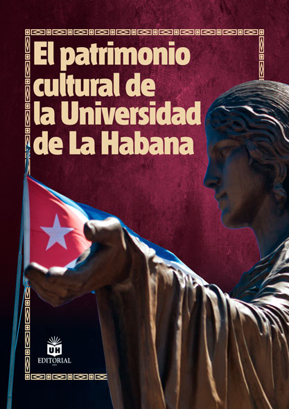 El patrimonio cultural de la Universidad de La Habana. (Ebook)