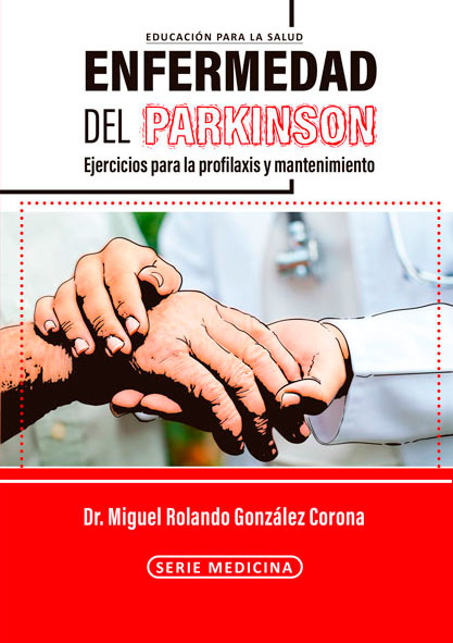 Enfermedad de Parkinson. Ejercicios para la profilaxis y mantenimiento. (Ebook)