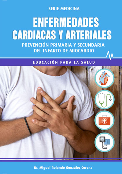 Enfermedades cardiacas y arteriales: Prevención primaria y secundaria del infarto de miocardio. (Ebook)
