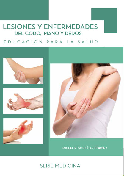 Lesiones y enfermedades del codo, mano y dedos. (Ebook)