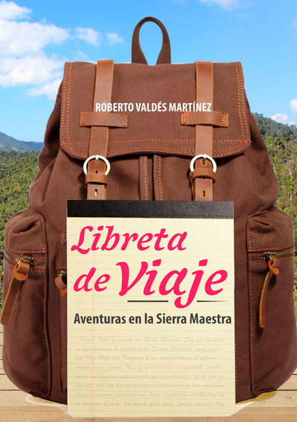 Libreta de viaje. Aventuras en la Sierra Maestra. (Ebook,Audiolibro y Multimedia)