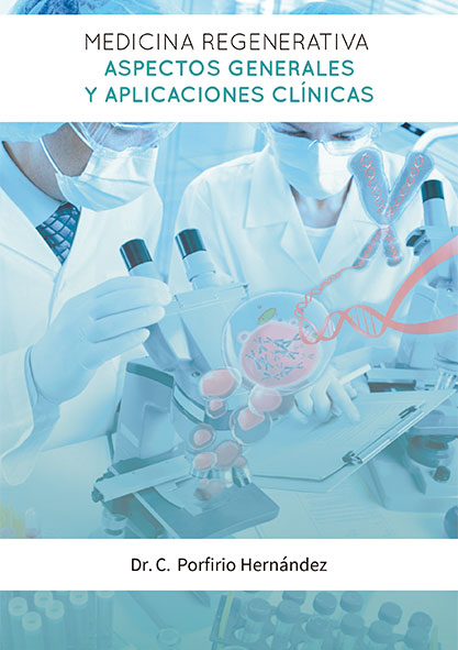 Medicina regenerativa, aspectos generales y aplicaciones clínicas. (Ebook)