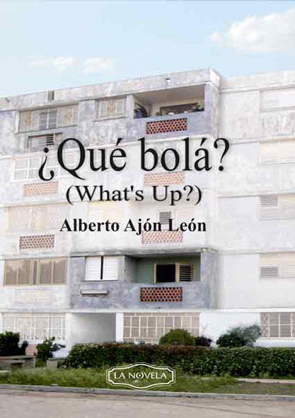 ¿Qué bolá? (What' s Up?). (Ebook)