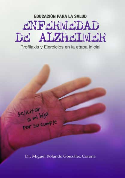 Enfermedad de Alzheimer. Profilaxis y Ejercicios en la etapa inicial. (Ebook,Audiolibro y Aplicación)