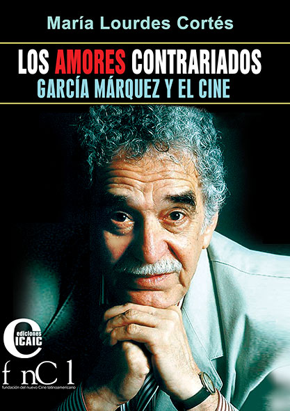 Los amores contrariados. García Márquez y el cine. (Ebook)