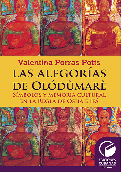 Las alegorías de Oloddumare. Símbolo y memoria cultural en la regla Oscha e Ifá. (Ebook)