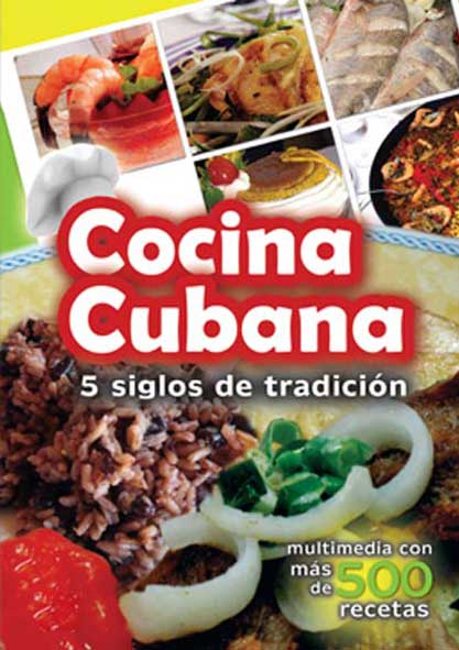 Cocina cubana 5 siglos de tradición. (Ebook,Multimedia,Audiolibro y Aplicación)