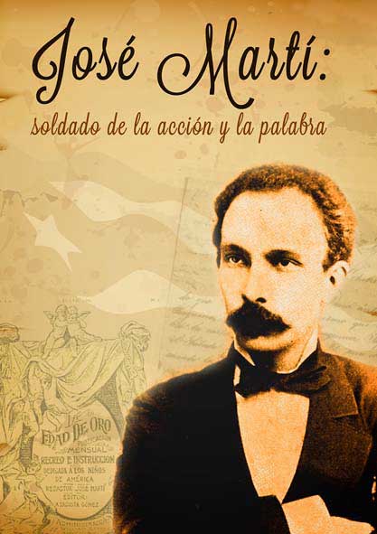 José Martí: soldado de la acción y la palabra. (Video)