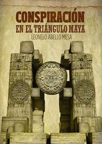 Conspiración en el Triángulo Maya. (Ebook y Audiolibro)